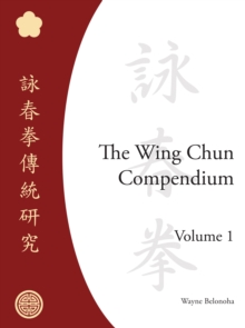 Wing Chun Compendium V1, Hardback Book Wing Chun Compendium V1, Hardback Book