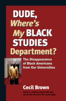 Dude, Where's My Black Studies Department?