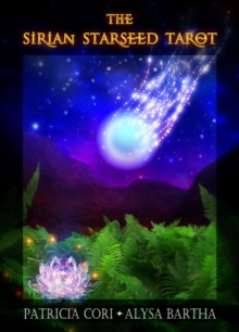 The Sirian Starseed Tarot, Hardback Book The Sirian Starseed Tarot, Hardback Book