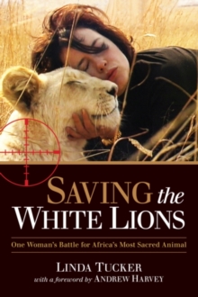 North Atlantic Books Saving The White Lions
