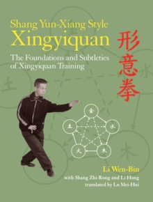 Shang Yun-Xiang Style Xingyiquan, Paperback / softback Book Shang Yun-Xiang Style Xingyiquan, Paperback / softback Book