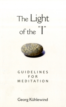 The Light of the 'I' : Guidelines for Meditation, Paperback / softback Book The Light of the 'I' : Guidelines for Meditation, Paperback / softback Book