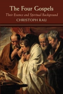 The Four Gospels: their Essence and Spiritual Background