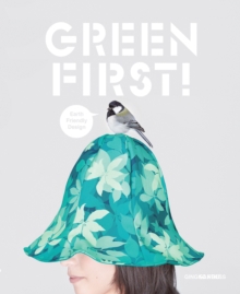 Green First! : Earth Friendly Design, Paperback / softback Book Green First! : Earth Friendly Design, Paperback / softback Book