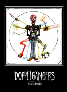 Alex Pardee's Doppelgangers, Hardback Book Alex Pardee's Doppelgangers, Hardback Book