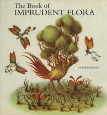 The Book Of Imprudent Flora, Hardback Book The Book Of Imprudent Flora, Hardback Book