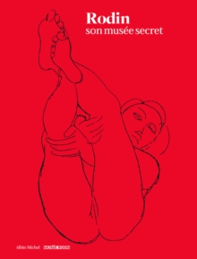 Rodin: The Secret Museum, Hardback Book Rodin: The Secret Museum, Hardback Book