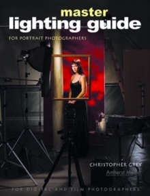 Master Lighting Guide for Portrait Photographers, Paperback Book Master Lighting Guide for Portrait Photographers, Paperback Book