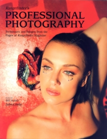 Rangefinder's Professional Photography : Techniques and Images from the pages of Rangefinder Magazine, Paperback / softback Book Rangefinder's Professional Photography : Techniques and Images from the pages of Rangefinder Magazine, Paperback / softback Book