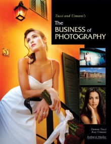 Tucci And Usmani's The Business Of Photography, Paperback / softback Book Tucci And Usmani's The Business Of Photography, Paperback / softback Book