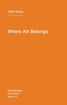 Where Art Belongs : Volume 8, Paperback / softback Book Where Art Belongs : Volume 8, Paperback / softback Book