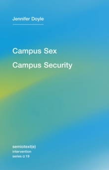 Campus Sex, Campus Security : Volume 19