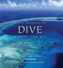 Fifty Places to Dive Before You Die, Hardback Book Fifty Places to Dive Before You Die, Hardback Book