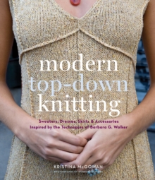 Modern Top-Down Knitting: Sweaters, Dresses,Skirts and Accessorie, Hardback Book Modern Top-Down Knitting: Sweaters, Dresses,Skirts and Accessorie, Hardback Book