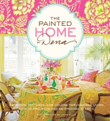 The Painted Home By Dena, Hardback Book The Painted Home By Dena, Hardback Book