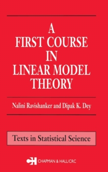 A First Course in Linear Model Theory, Hardback Book A First Course in Linear Model Theory, Hardback Book