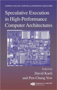 Speculative Execution in High Performance Computer Architectures, Hardback Book Speculative Execution in High Performance Computer Architectures, Hardback Book