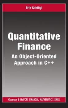 Quantitative Finance : An Object-Oriented Approach in C++, Hardback Book Quantitative Finance : An Object-Oriented Approach in C++, Hardback Book