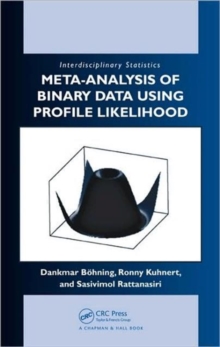 Meta-analysis of Binary Data Using Profile Likelihood, Hardback Book Meta-analysis of Binary Data Using Profile Likelihood, Hardback Book
