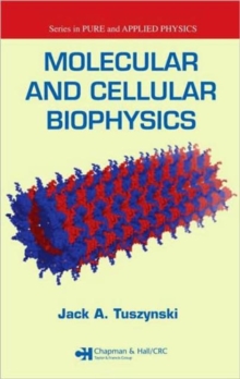 Molecular and Cellular Biophysics, Hardback Book Molecular and Cellular Biophysics, Hardback Book