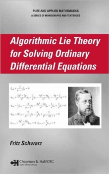 Algorithmic Lie Theory for Solving Ordinary Differential Equations, Hardback Book Algorithmic Lie Theory for Solving Ordinary Differential Equations, Hardback Book