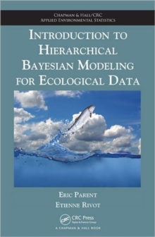 Introduction to Hierarchical Bayesian Modeling for Ecological Data, Hardback Book Introduction to Hierarchical Bayesian Modeling for Ecological Data, Hardback Book