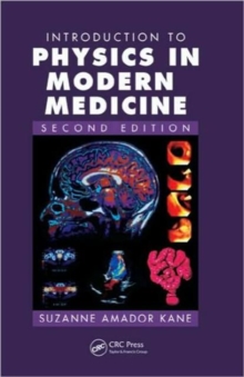 Introduction to Physics in Modern Medicine, Paperback Book Introduction to Physics in Modern Medicine, Paperback Book