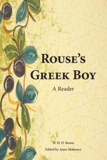 Rouse's Greek Boy : A Reader