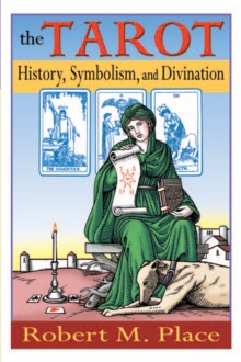 The Tarot : History Symbolism & Divination