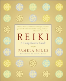 Reiki : A Comprehensive Guide