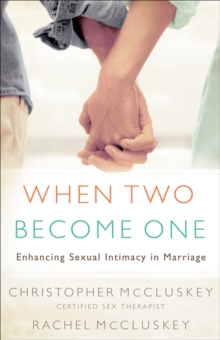 When Two Become One : Enhancing Sexual Intimacy in Marriage