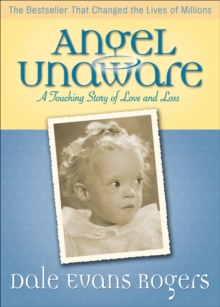 Angel Unaware : A Touching Story of Love and Loss