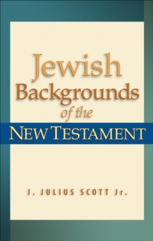 Jewish Backgrounds of the New Testament