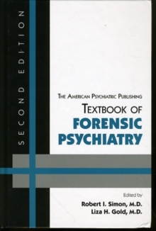 The American Psychiatric Publishing Textbook of Forensic Psychiatry, Hardback Book The American Psychiatric Publishing Textbook of Forensic Psychiatry, Hardback Book