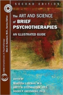 The Art and Science of Brief Psychotherapies : An Illustrated Guide, Paperback Book The Art and Science of Brief Psychotherapies : An Illustrated Guide, Paperback Book