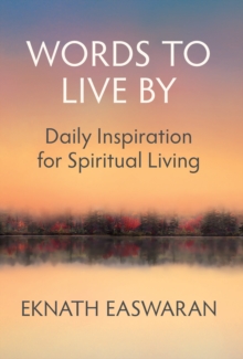 Words to Live By : Daily Inspiration for Spiritual Living