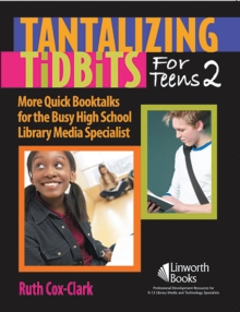 Tantalizing Tidbits for Teens 2 : More Quick Booktalks for the Busy High School Library Media Specialist