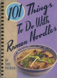 101 Things to Do with Ramen Noodles, Board book Book 101 Things to Do with Ramen Noodles, Board book Book