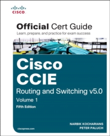 CCIE Routing and Switching v5.0 Official Cert Guide, Volume 1, Mixed media product Book CCIE Routing and Switching v5.0 Official Cert Guide, Volume 1, Mixed media product Book