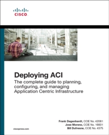 Deploying ACI : The complete guide to planning, configuring, and managing Application Centric Infrastructure, Mixed media product Book Deploying ACI : The complete guide to planning, configuring, and managing Application Centric Infrastructure, Mixed media product Book