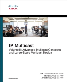 IP Multicast, Volume II : Advanced Multicast Concepts and Large-Scale Multicast Design, Paperback / softback Book IP Multicast, Volume II : Advanced Multicast Concepts and Large-Scale Multicast Design, Paperback / softback Book