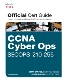 CCNA Cyber Ops SECOPS #210-255 Official Cert Guide, Mixed media product Book CCNA Cyber Ops SECOPS #210-255 Official Cert Guide, Mixed media product Book