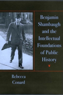 Benjamin Shambaugh and the Intellectual Foundations of Public Hisory