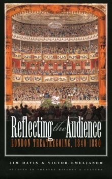 Reflecting the Audience : London Theatregoing, 1840-1880