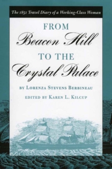 From Beacon Hill to the Crystal Palace : The 1851 Travel Diary of  a Working-Class Woman