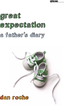 Great Expectation : A Father's Diary