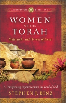 Women of the Torah : Matriarchs and Heroes of Israel, Paperback Book Women of the Torah : Matriarchs and Heroes of Israel, Paperback Book
