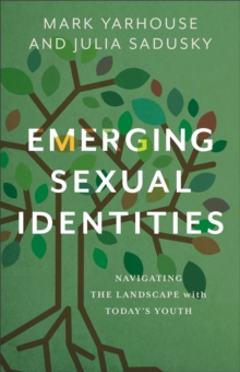 Emerging Sexual Identities : Navigating the Landscape with Today's Youth