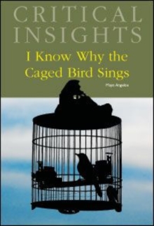 I Know Why the Caged Bird Sings