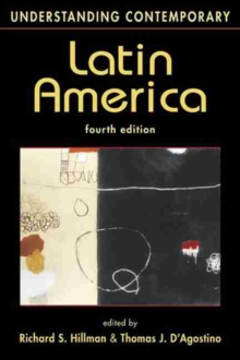 Understanding Contemporary Latin America, Paperback / softback Book Understanding Contemporary Latin America, Paperback / softback Book